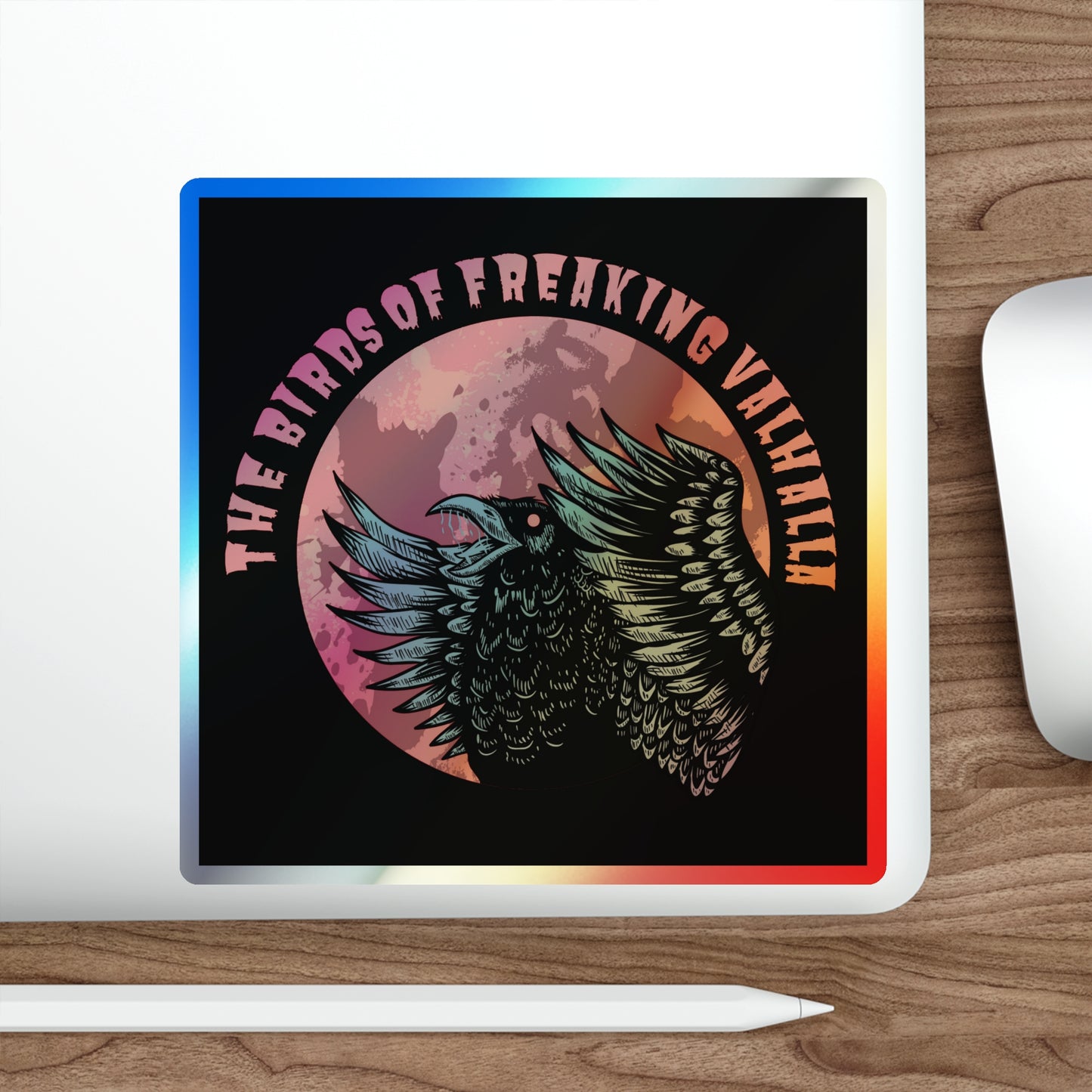 The Birds of Freaking Valhalla Holographic Die-cut Stickers, Birds of Valhalla, Paper products, Printify